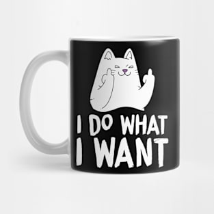 I Do What I Want With My Cat Funny Cat Mug